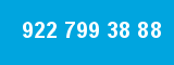 922 799 38 88